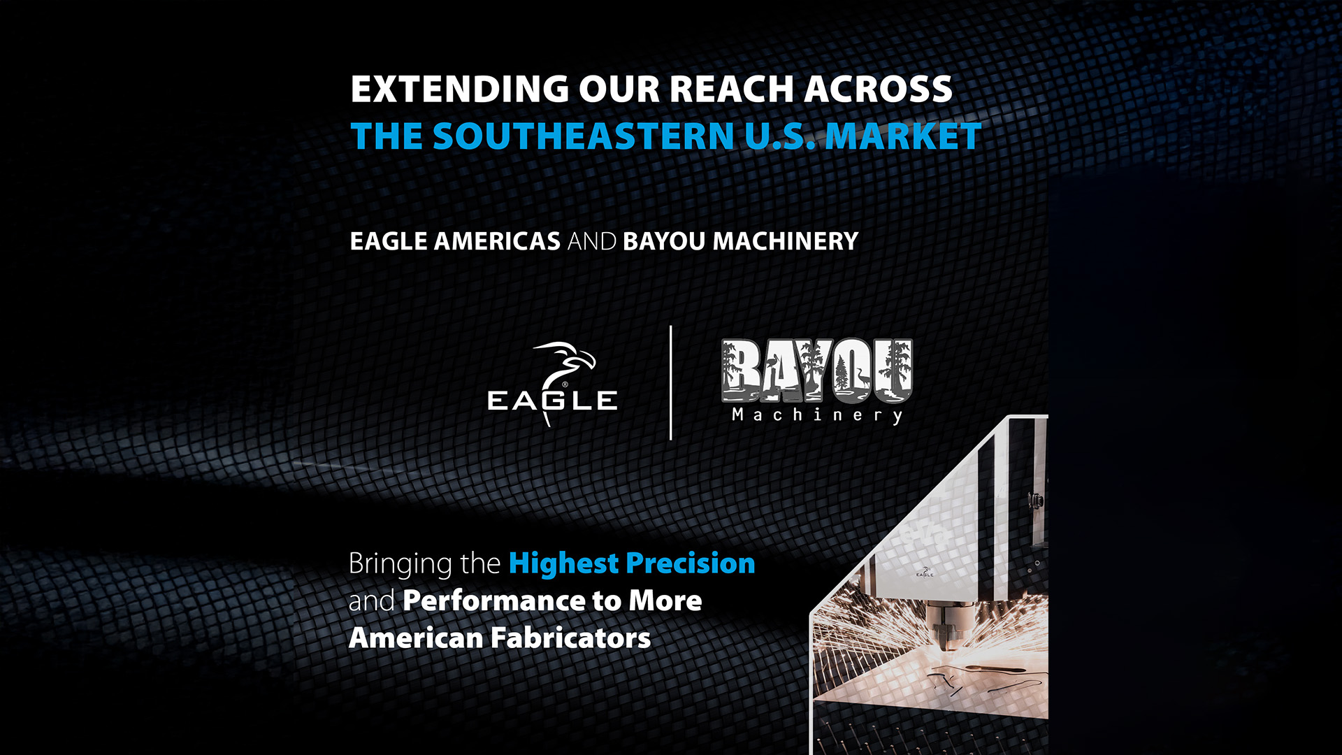 Eagle Americas Corp. partners with Bayou Machinery - graphic for press release